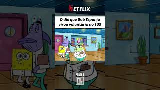 Bob Esponja virou médico do SUS  Parte 1 [upl. by Justino]