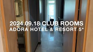 ADORA Hotel amp Resort 5  CLUB ROOMS  20240918 [upl. by Rockey]