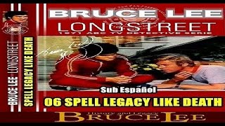 李小龙 BRUCE LEE Longstreet 06 SPELL LEGACY LIKE DEATH Sub Español ブルース・リー [upl. by Adnohsak895]