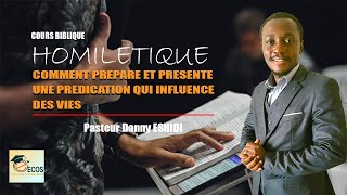 COURS  HOMILETIQUE COMMENT PREPARE ET PRESENTE UNE PREDICATION QUI INFLUENCE DES VIES [upl. by Neirb]