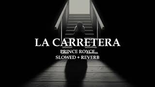 La carretera  Prince Royce Slowed  Reverb [upl. by Darci]