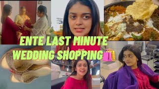 Wedding Shopping🛍️ChappalSalon💆‍♀️DressBagLast minute ൽ ഉള്ള ഓട്ടം🥶Wedding Series Laamj [upl. by Alcot238]