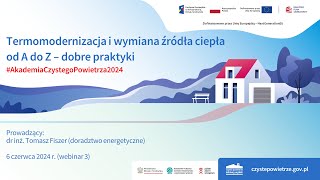 Akademia Czystego Powietrza 2024  webinar 3 [upl. by Ferullo906]