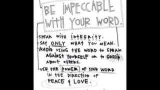 The 1st Agreement  Be Impeccable With Your Word [upl. by Amsirak]