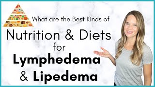 Nutrition and Diets for Lymphedema and Lipedema  What are the Best Kinds [upl. by Teevens110]