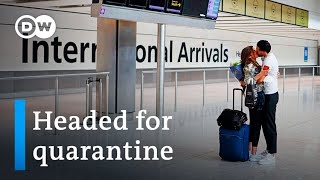 UK imposes 14day traveler quarantine as Europe eases restrictions  DW News [upl. by Ditzel]