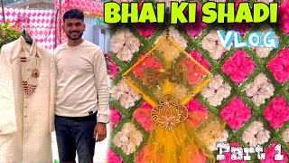 Bhai Ki Shadi😍😃VlogPart1Eakansh Patyal Vlogs [upl. by Aihsotal]