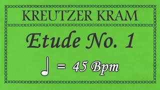 Kreutzer Kram  Etude 1 at 45 BPM [upl. by Madelina]