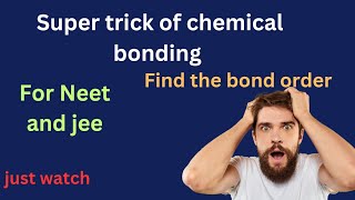 Bond order find Trick  chemical bonding Neet and jee  NEET jee bond order [upl. by Xino]