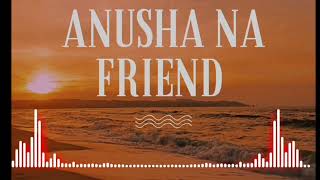 na name tho song creating my friend thank you so much 😄Anusha na frnd song [upl. by Persas]