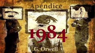 📖 Audiolibro 🎧  quot1984quot de G Orwell voz humana  Apéndice ✒️ [upl. by Ellekram36]