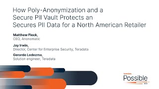 Possible 2024 London How PolyAnonymization and a Secure PII Vault Protects and Secures PII Data [upl. by Rtoip]