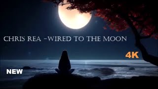 Chris Rea  Wired to the Moon 2024 HD [upl. by Samohtnhoj]