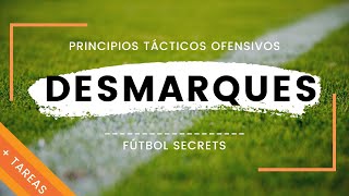 DESMARQUES en el fútbol ¿Cuántos tipos hay Principios Tácticos Ofensivos  TAREAS 📙 [upl. by Hu124]