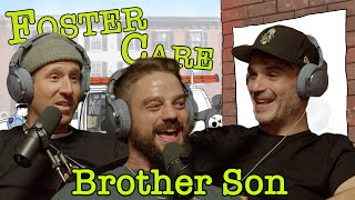 Foster Care Ep 66  Brother Son w Chris Faga amp Craig Gardyan [upl. by Adnah]