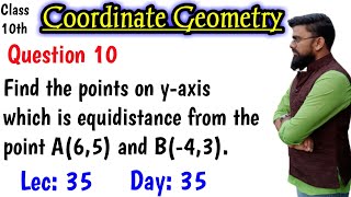 Find the points on y axis which is equidistance from the point a6 5 and b4 3 [upl. by Levania751]