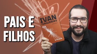 PAIS E FILHOS de Ivan Turguêniev  Resenha [upl. by Hagen624]