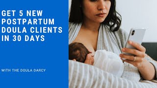 Get 5 postpartum doula clients in 30 days [upl. by Dukey]