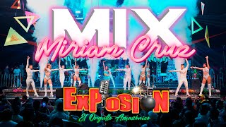 Mix Miriam Cruz  Grupo Musical Explosión de Iquitos [upl. by Dietrich277]