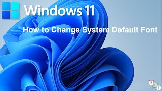 How to Change Default System Font in Windows 11 [upl. by Isied]