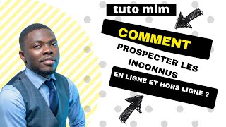 TUTO MLM comment prospecter les inconnus [upl. by Scever979]