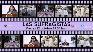 ✊🏻A 71 años del voto de la mujer en México hoy en la mesa de 💚💜Las sufragistas💜💚 [upl. by Ellenahc381]