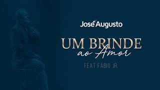 Um Brinde ao Amor  José Augusto Feat Fabio Jr [upl. by Torre]