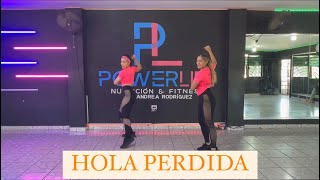 HOLA PERDIDA  Luck Ra Khea  zumba  coreografía  baile fitness  PowerLife [upl. by Hendon]