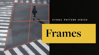 After This Youll Never See The World The Same Again — FRAMES — Photography Visual Patterns 1 [upl. by Gnuhc]