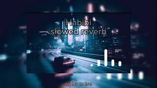 Ricky rich Habibi  slowed reverb  alpha noise [upl. by Cutlor]