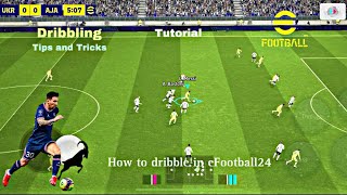 eFootball 2024 Dribbling TutorialStepByStepBe Pro [upl. by Netsrak]