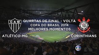 Melhores Momentos  AtléticoMG 4 x 1 Corinthians  Copa do Brasil  15102014 [upl. by Eissert]