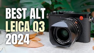 5 Best Alternative For Leica Q3 Camera 2024  Dont Choose Wrong [upl. by Eilyw]