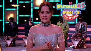 MTV Splitsvilla X5  Full Episode 38  Urfi Javed brings a shocking twist in the seasons last dome [upl. by Shermie403]