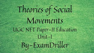 Theories of Social Movements UGC NETJRF Education UGC PaperII UnitI [upl. by Sellma]