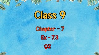 Class 9 l Maths l Ex 73 l Q2 NCERT DreamWorldXlx3uo [upl. by Tsirhc]