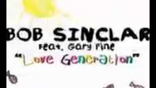 Love Generation  Bob Sinclar [upl. by Guilbert]