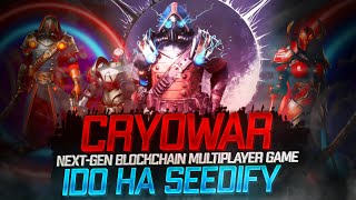 CRYOWAR  PVP arena NFT game на движке Unreal Engine  IGO CWAR on Seedify🔥 [upl. by Hakan]