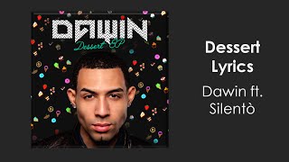 Dessert Lyric Video  Dawin ft Silento [upl. by Graehl]