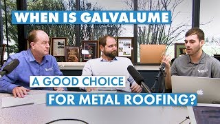 When is Galvalume® a Good Choice for Metal Roofing [upl. by Haimrej229]