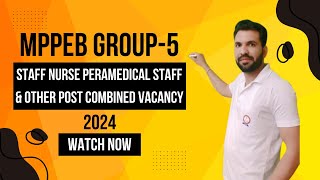 MPPEB Group5 Nursing Staff amp Paramedical Staff Vacancy  Group 5 MPPEB Vacancy 2024  Paramedical [upl. by Rednazxela]