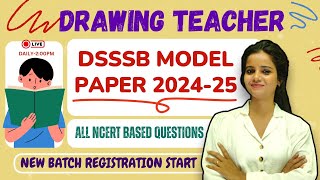 DSSSB MODEL PAPER 202425 DSSSBTGT DRAWING AND PAINTINGCHAPTER WISECLASS 1 [upl. by Ennaihs895]