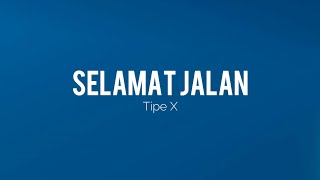 Tipe X  Selamat Jalan Karaoke [upl. by Bum]