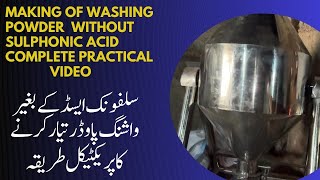 WASHING POWDER  DETERGENT MAKING COMPLETE PROCESS WITHOUT SULFONIC [upl. by Aser]