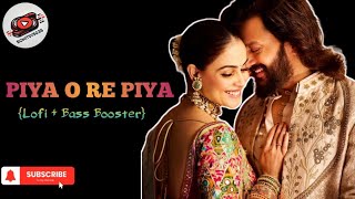 Piya O Re Piya  Lofi  Bass Booster🔊🎶😍Hindi Songs Ritesh amp Genelia Atif amp Shreya RohitSV5035 [upl. by Gene]