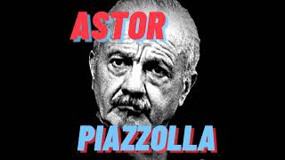 Astor Piazzolla [upl. by Oberg]