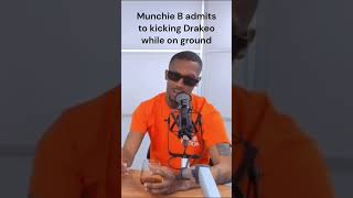 MUNCHIE B admits he KICKED DRAKEO while he was on the ground [upl. by Aihn]