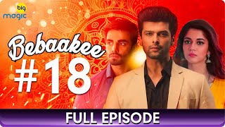 Bebaakee  Episode 18  Romantic Drama Web Series  Kushal Tandon Ishaan Dhawan  Big Magic [upl. by Llehcim]