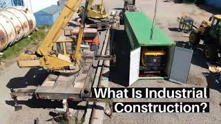 What Is Industrial Construction [upl. by Selrac]