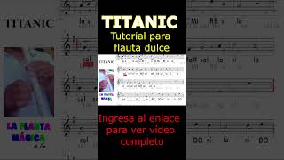 TITANIC tutorial para flauta dulce musica flauta musiceducation flautadulce musiclessons [upl. by Nyrb758]